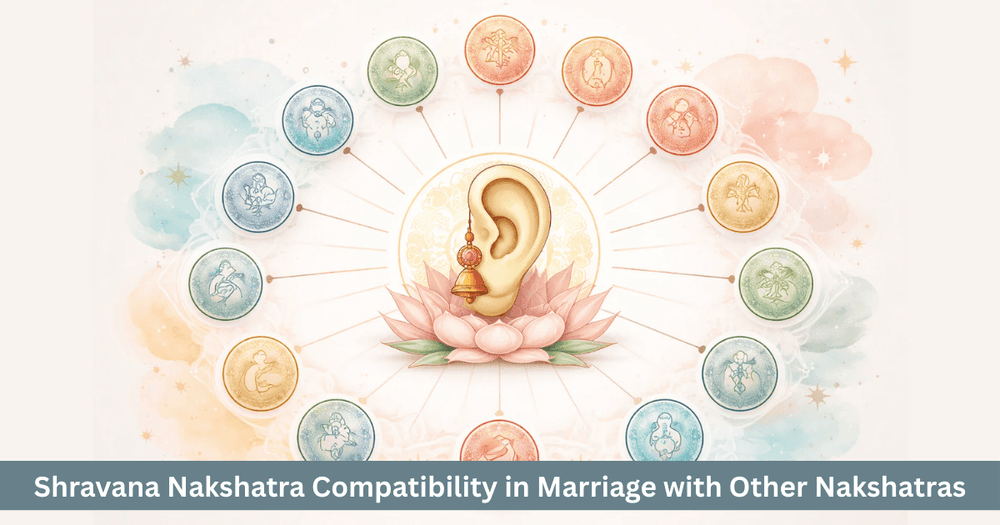 Shravana Nakshatra: Traits, Learning & Marriage Compatibility