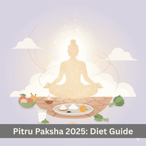 Pitru Paksha 2025 Diet: The Complete Sattvic Food Guide - Exactly What to Eat, What to Avoid and the Scientific Rationale of Ritual Purity