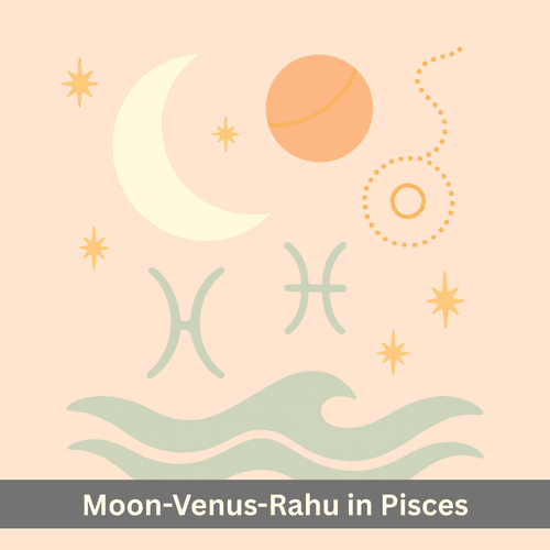 Will the Moon Venus and Rahu Conjunction in Pisces Grant You Divine Love or Deep Illusion?